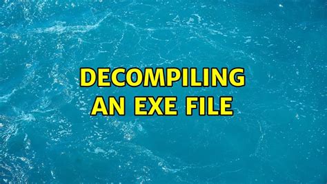 Decompiling an exe. Things To Know About Decompiling an exe. 
